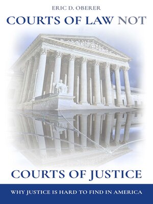 cover image of Courts of Law Not Courts of Justice
